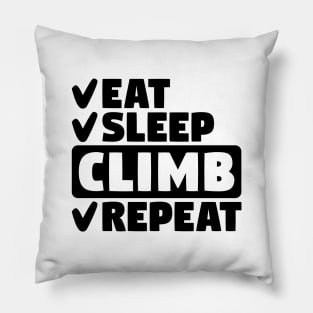 Eat, sleep, climb, repeat Pillow