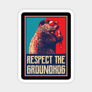 Respect The Groundhog Woodchuck Photo Ground Hog Day Magnet