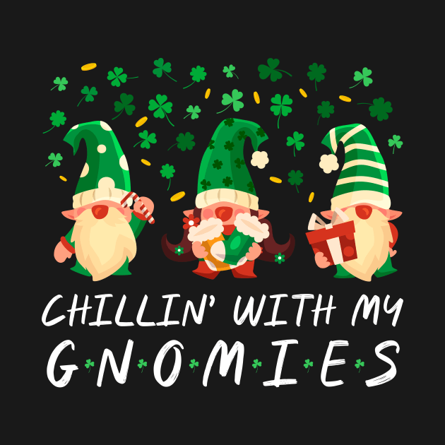 Hanging With My Gnomies Saint Patrick's Day Gnome Lovers by TrendyStitch