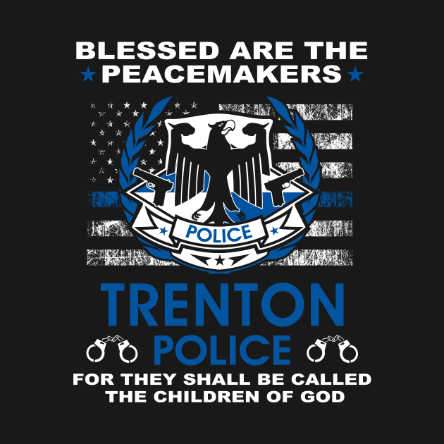 Trenton Police  – Blessed Are The PeaceMakers by tadcoy