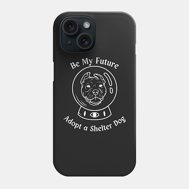 Adopt Shelter Dogs Phone Case by toast-sparkles