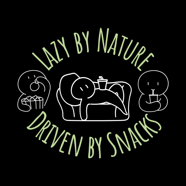 Lazy by Nature, Driven by Snacks: Fueling the Laid-Back Life! by Heroic Rizz