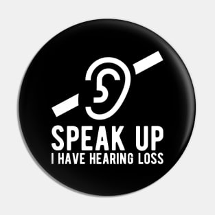 speak up i have hearing loss deaf  hearing asl  audio  impaired  sign   aid  lipread  deafness   bsl  disability communication Pin