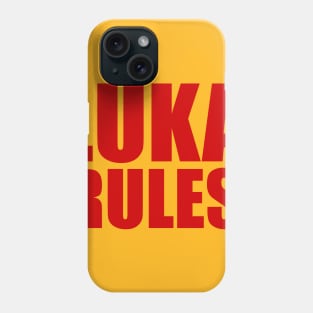 Luka Rules Phone Case