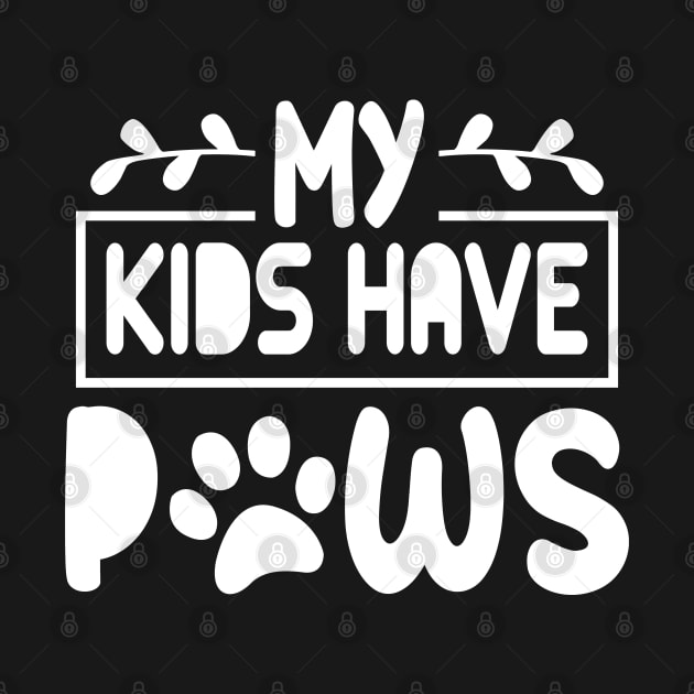 My Kids Have Pows Pet by DragonTees