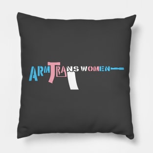 Arm Trans Women (Trans Colors) Pillow