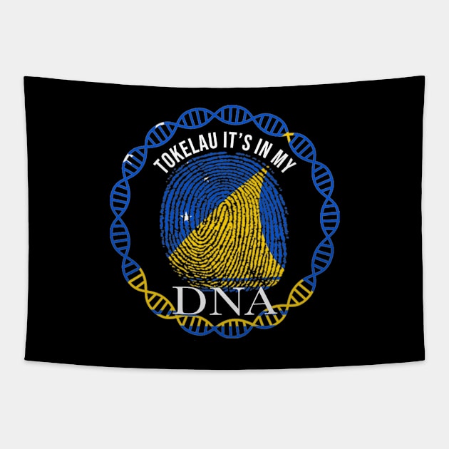 Tokelau Its In My DNA - Gift for Tokelaun From Tokelau Tapestry by Country Flags