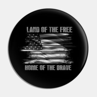 Land Of The Free Home Of The Brave Pin