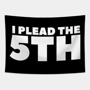 I Plead The 5th Silence Fifth Amendment Right Classic Tapestry
