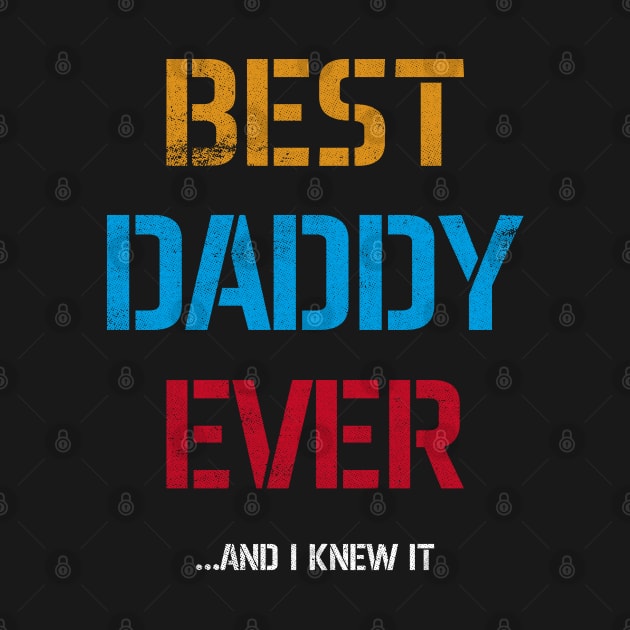 Best Daddy Ever...And I Knew It by cowyark rubbark