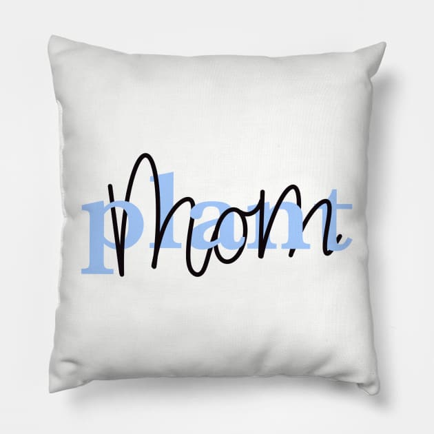 plant mom Pillow by TheMidnightBruja