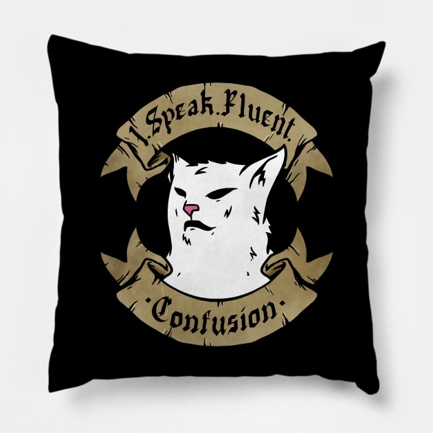 I Speak Fluent Sarcasm funny I Speak Fluent Confusion Cat Pillow by A Comic Wizard