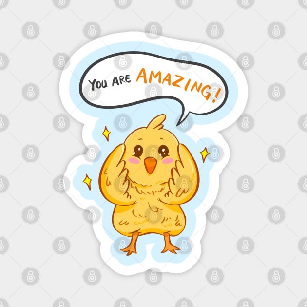 You are amazing! Yellow chicks baby chicken Magnet by Manda Colors