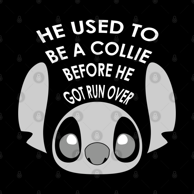 He used to be a collie before he got ran over by old_school_designs