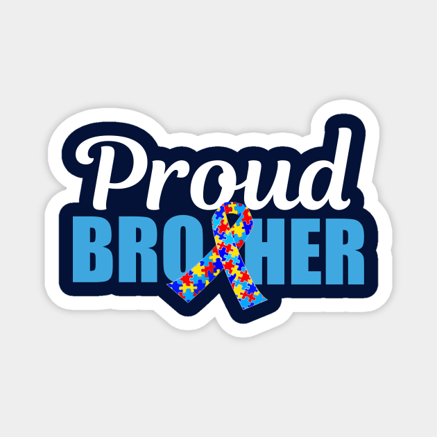 Proud Autism Brother Magnet by epiclovedesigns