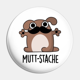 Mutt-stache Cute Dog Moustache Pun Pin