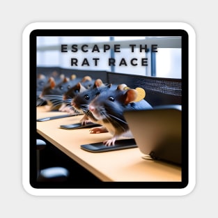 Escape the Rat Race Magnet