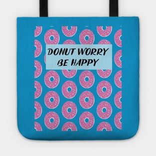 Funny Donut Design Donut Worry Be Happy Tote