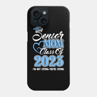 Senior Mom 2023. Class of 2023 Graduate. Phone Case