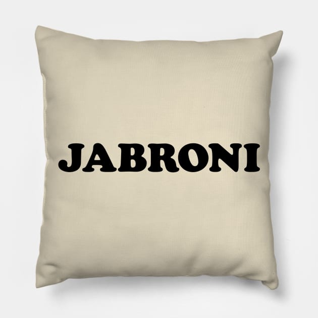 Jabroni Pillow by bobbuel