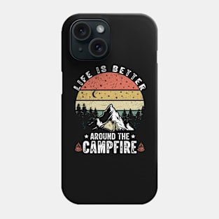 Life Is Better Around The Campfire Funny Retro Camping Lover Phone Case