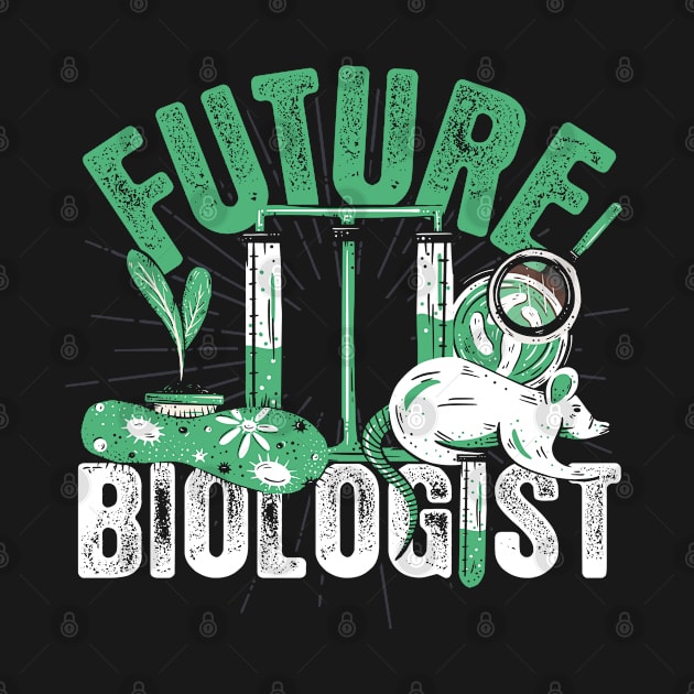 Future Biologist Biology by ShirtsShirtsndmoreShirts