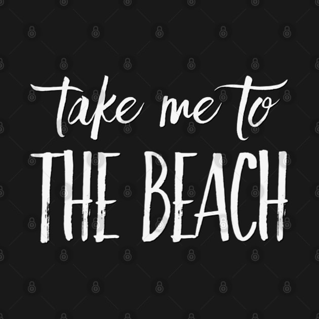 Take me to the beach Life is better in summer Hello Summer Cute Summer Typography by BoogieCreates