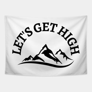 The Ultimate High | Scaling the Peaks, Let's Get High Tapestry