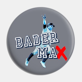 Bader to the MAX! Design Pin