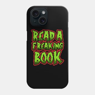 Read a Freaking Book Phone Case