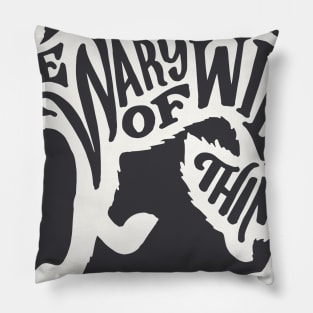 Wary of Wild Things Pillow