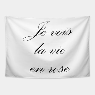 Je vois la vie en rose Tapestry