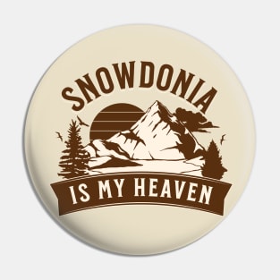 Snowdonia Is My Heaven Pin