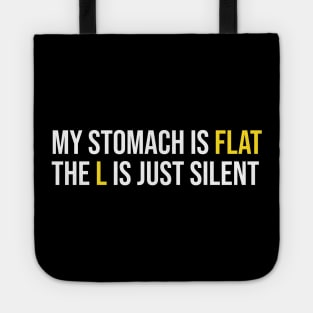 Flat Stomach Funny Saying Tote