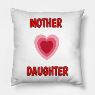 Mother Love Daughter Pillow