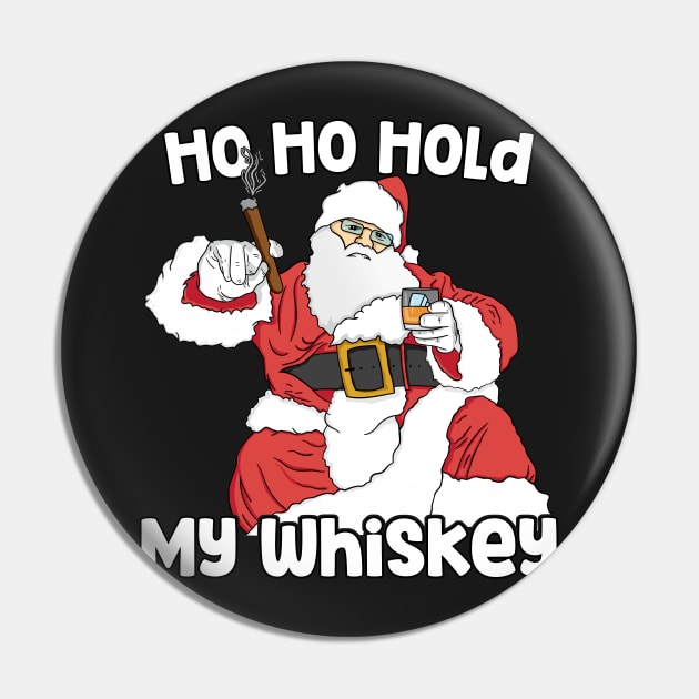 Mens Ho Ho Hold My Whiskey Funny Christmas Xmas design Pin by theodoros20