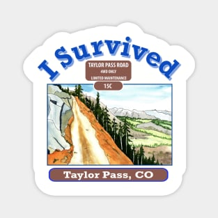 I Survived Taylor Pass, CO Magnet