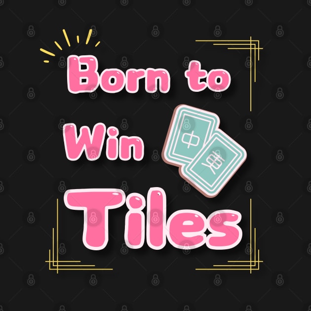 Mahjong gift_ Born to Win Tiles by jessie848v_tw