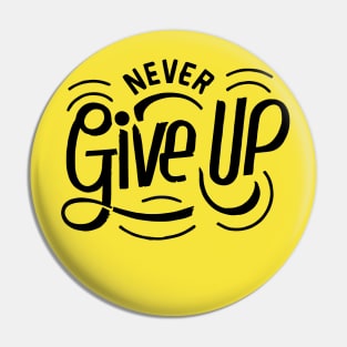 Never Give Up motivational words Pin