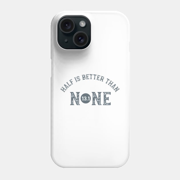 Half is Better Than None 13.1 Phone Case by whyitsme