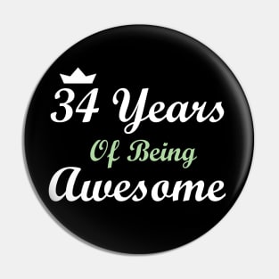 34 Years Of Being Awesome Pin