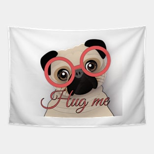 Hug me ( Cute Pug ) Tapestry