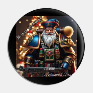 Happy Holidays From Primarch Santa Pin