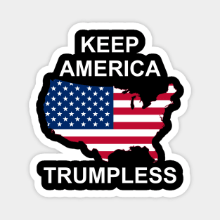 keep america trumpless for everyone Magnet