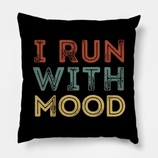 I Run With Mood Pillow