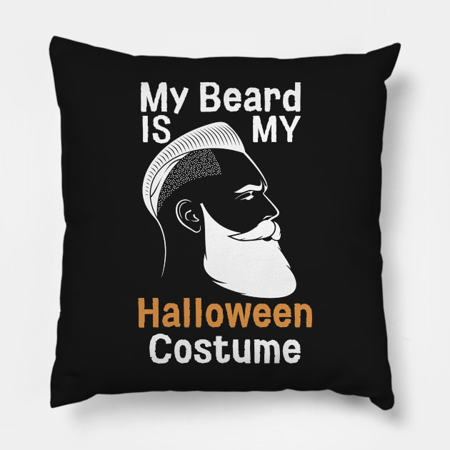 My Beard Is My Halloween Costume Pillow by Prossori