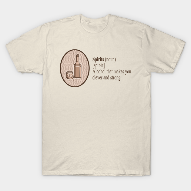 Dictionary Definition of Spirits Funny vocabulary meaning - Alcohol Lover - T-Shirt | TeePublic Dictionary Definition of Spirits Funny vocabulary meaning - Alcohol Lover - T-Shirt | TeePublic