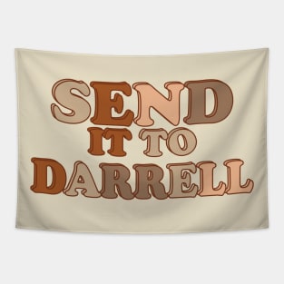 send it to darrell Tapestry