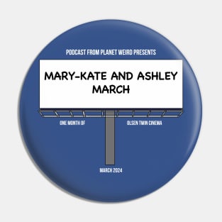 Mary-Kate and Ashley March Pin