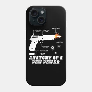 Anatomy Of A Pew Pewer Phone Case